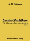 Sender-Praktikum für Kurzwellen-Amateure. Reprint