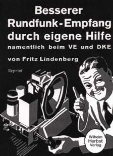 Besserer Rundfunk-Empfang durch eigene Hilfe. Reprint